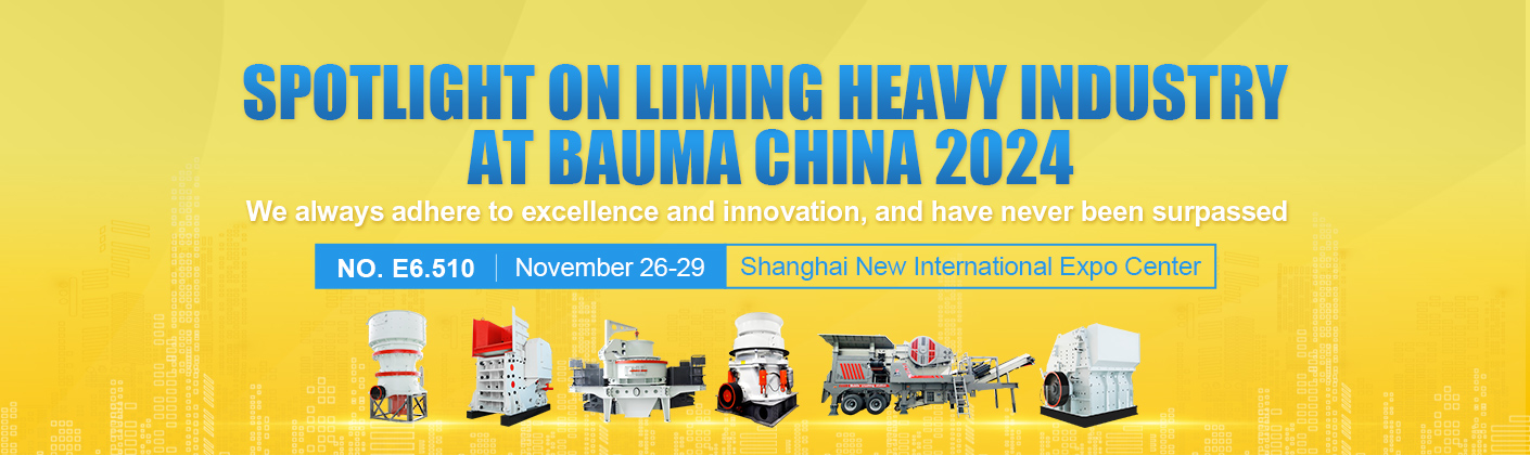 Liming Heavy Industry will meet you in bauma China 